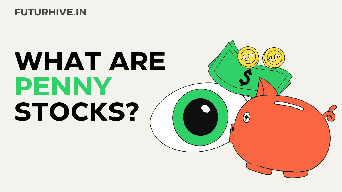 Read more about the article What Are Penny Stocks?