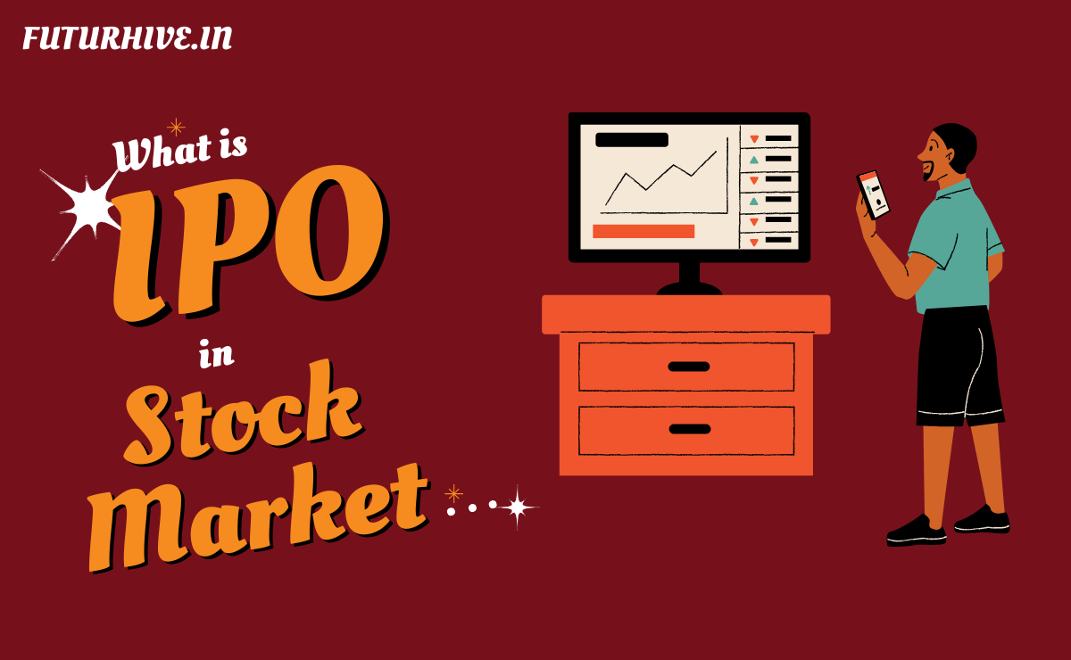 Read more about the article What is IPO in Stock Market?