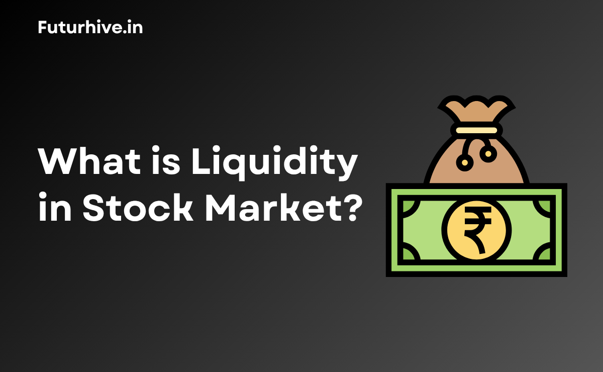 Read more about the article What Is Liquidity in Stock Market?