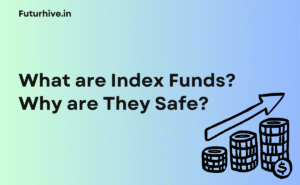 Read more about the article What are Index Funds & Why are They Safe?